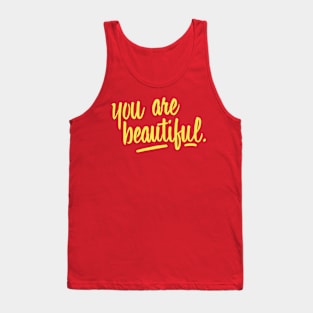 You are beautiful  (yellow) Tank Top